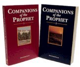Companions of the Prophet (pbuh) Vol 1 & 2