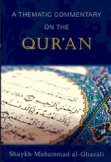 A Thematic Commentary on the Qur'an (Muhammed al-Ghazali)